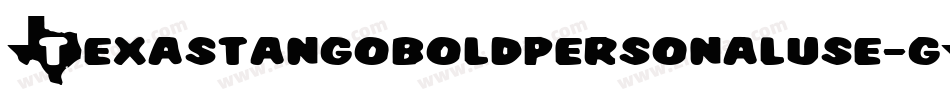 Texastangoboldpersonaluse-gGwY字体转换