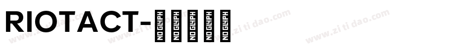 RIOTACT字体转换