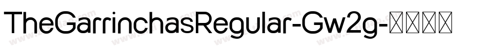 TheGarrinchasRegular-Gw2g字体转换
