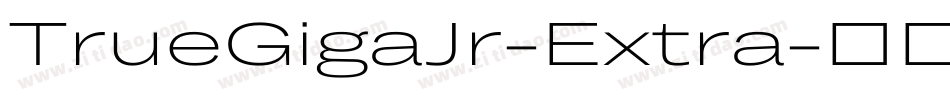 TrueGigaJr-Extra字体转换