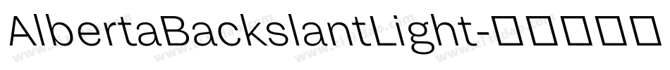 AlbertaBackslantLight字体转换
