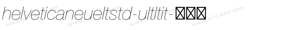 helveticaneueltstd-ultltit字体转换