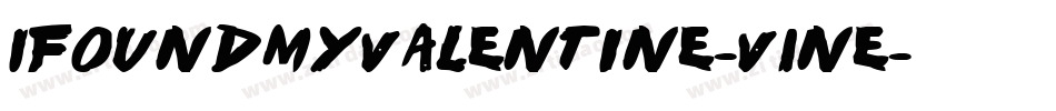 IFoundMyValentine-V1ne字体转换 IFoundMyValentine-V1ne字体转换