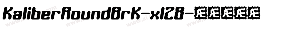 KaliberRoundBrk-xl28字体转换 KaliberRoundBrk-xl28字体转换