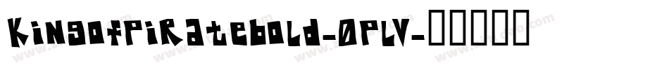 KingOfPirateBold-0plv字体转换