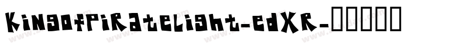 KingOfPirateLight-EDXr字体转换