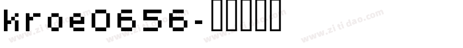 kroe0656字体转换