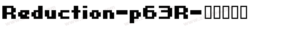 Reduction-p63R字体转换