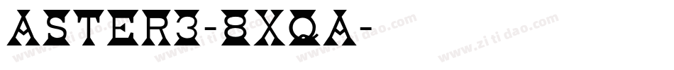 Aster3-8xqA字体转换