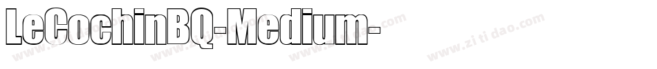 LeCochinBQ-Medium字体转换