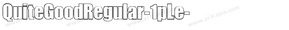 QuiteGoodRegular-1pLe字体转换