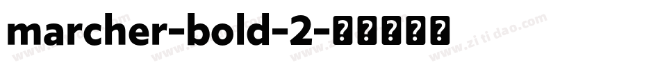marcher-bold-2字体转换