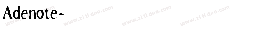 Adenote字体转换
