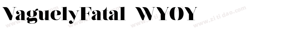 VaguelyFatal-WYOY字体转换