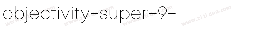 objectivity-super-9字体转换