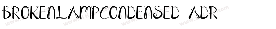 BrokenLampCondensed-Adr7字体转换