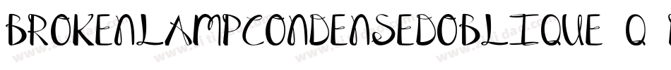 BrokenLampCondensedOblique-q5PV字体转换