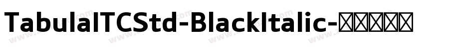 TabulaITCStd-BlackItalic字体转换