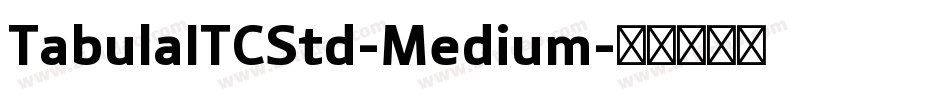 TabulaITCStd-Medium字体转换