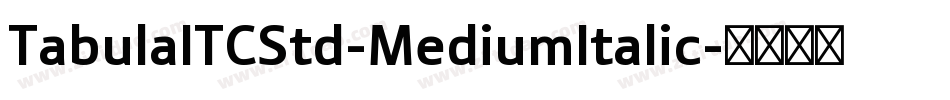 TabulaITCStd-MediumItalic字体转换