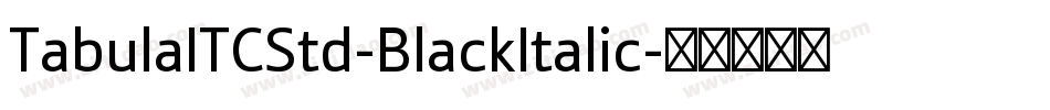 TabulaITCStd-BlackItalic字体转换