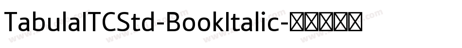 TabulaITCStd-BookItalic字体转换