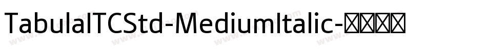 TabulaITCStd-MediumItalic字体转换