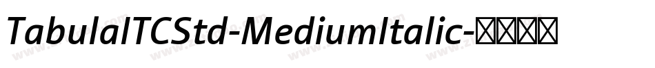 TabulaITCStd-MediumItalic字体转换