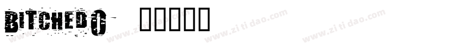 BITCHED0字体转换