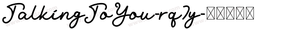 TalkingToYou-rq7y字体转换