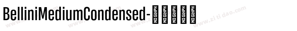 BelliniMediumCondensed字体转换