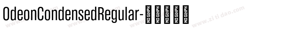 OdeonCondensedRegular字体转换
