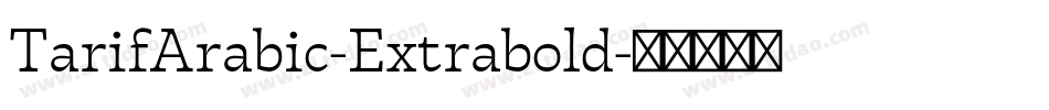 TarifArabic-Extrabold字体转换