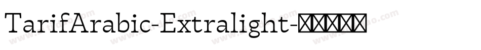 TarifArabic-Extralight字体转换