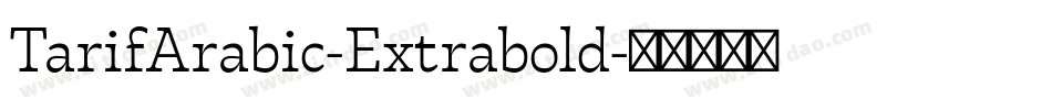TarifArabic-Extrabold字体转换