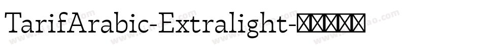 TarifArabic-Extralight字体转换
