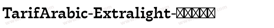 TarifArabic-Extralight字体转换