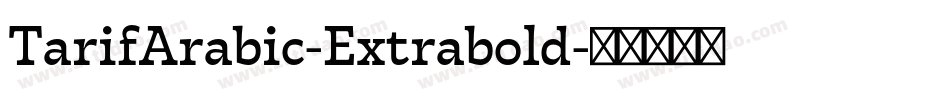 TarifArabic-Extrabold字体转换