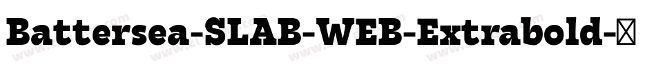 Battersea-SLAB-WEB-Extrabold字体转换