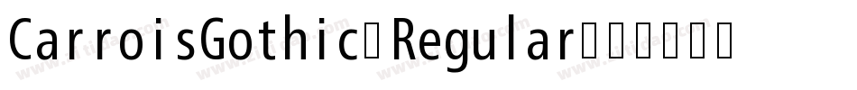 CarroisGothic-Regular字体转换