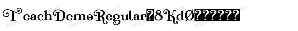 TeachDemoRegular-8Kd0字体转换