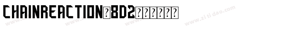 ChainReaction-8D2字体转换