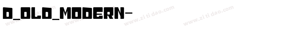 D_OLD_MODERN字体转换