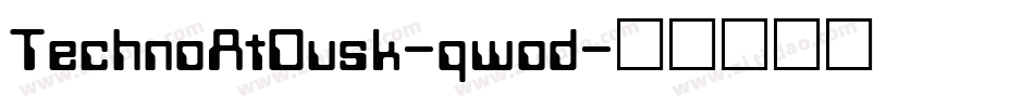 TechnoAtDusk-qwod字体转换