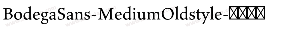 BodegaSans-MediumOldstyle字体转换