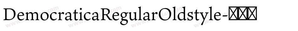 DemocraticaRegularOldstyle字体转换