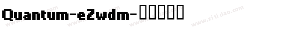 Quantum-eZwdm字体转换