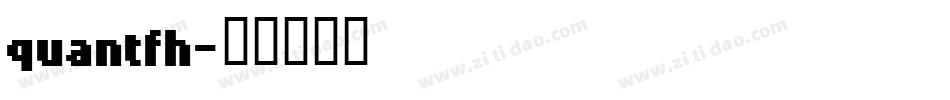 quantfh字体转换