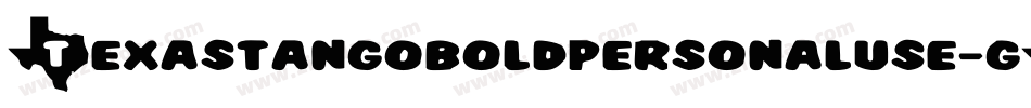Texastangoboldpersonaluse-gGwY字体转换