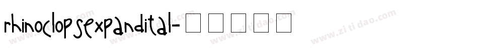 rhinoclopsexpandital字体转换